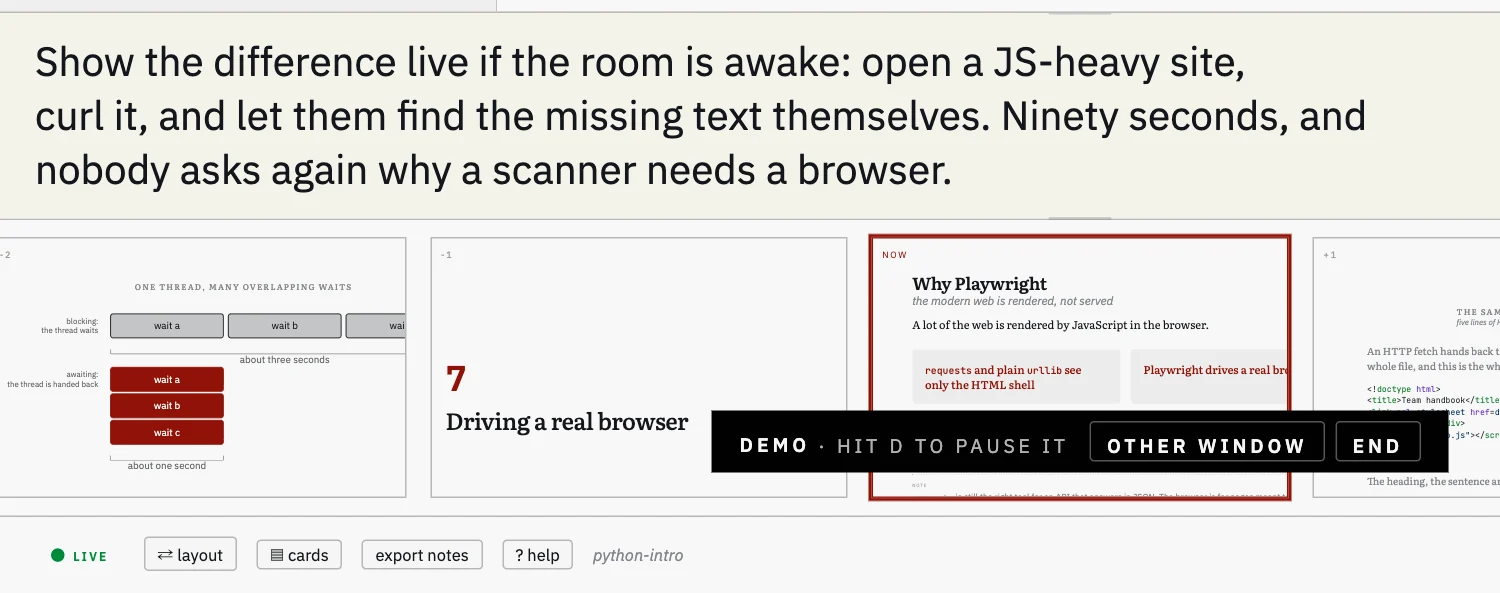 The lower part of the cockpit during a live demo: the speaker note in large type, a strip of neighbouring slides, and over the strip a black badge reading &ldquo;DEMO &middot; hit D to pause it&rdquo; with two outlined buttons, &ldquo;other window&rdquo; and &ldquo;end&rdquo;. Below, the footer with the live mark.
